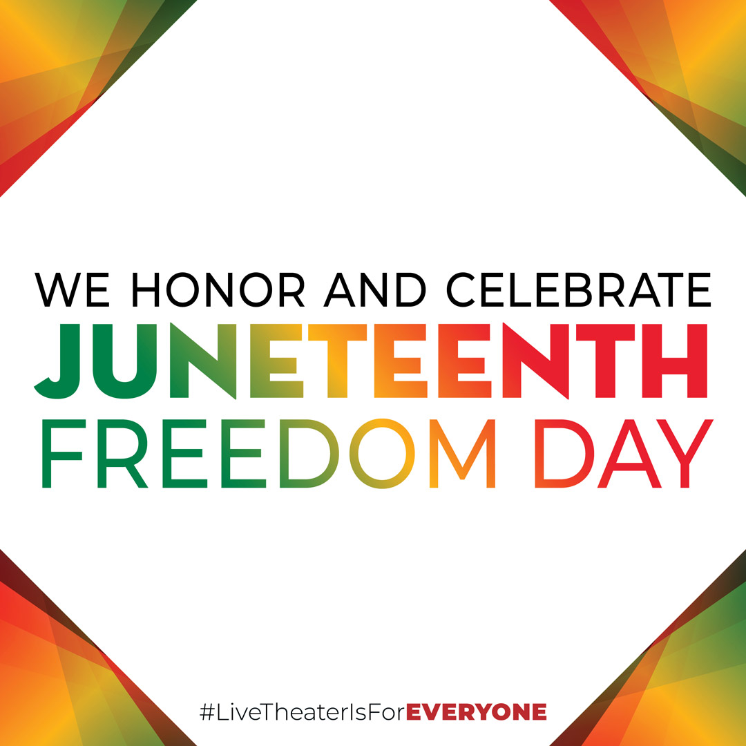 Happy #Juneteenth! Today is a day to celebrate, acknowledge and honor the courage of those who fought for freedom and justice. 💪 🎉 🤗 #LiveTheaterIsForEveryone
