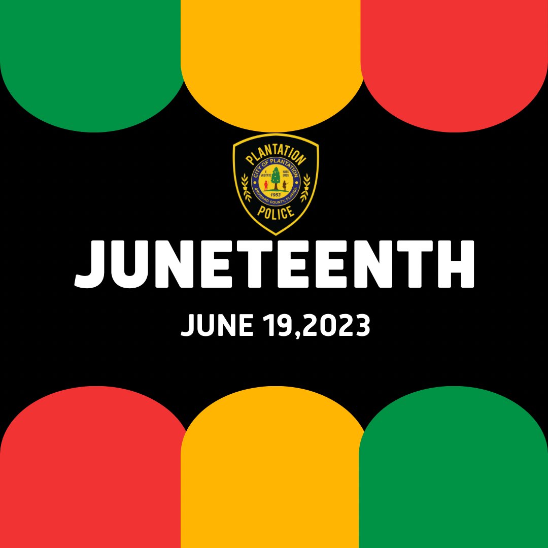 PlantationPD's tweet photo. Happy Juneteenth! Today we commemorate enslaved African Americans' emancipation. https://t.co/Xo8GkD7xcy