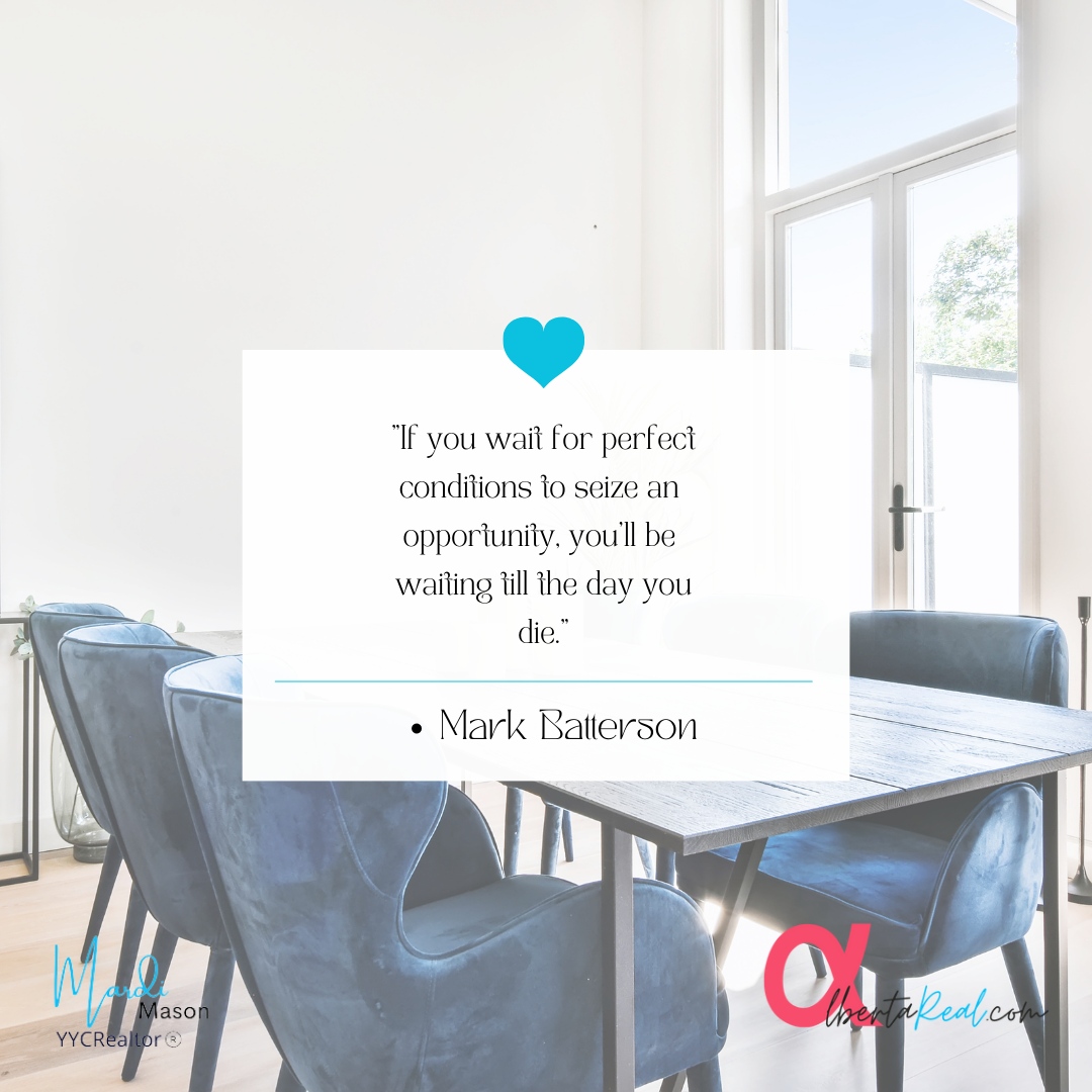 Let’s be real: our market right now is far from perfect. But guess what? It’s never going to be perfect. It’s time to jump in and follow those real estate dreams.

#letstalkrealestate #mmasonrealty #albertaREAL #sellingcalgary #realbroker  #yycrealtor #helpfulagent