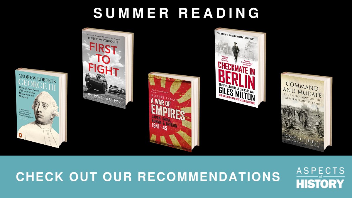 #SummerReading
Check out our recommendations
aspectsofhistory.com/2023-summer-re…

With @aroberts_andrew @Roger_Moorhouse 
@ProfGSheffield @GilesMilton1 @robert_lyman

#historybooks #militaryhistory #authorrt