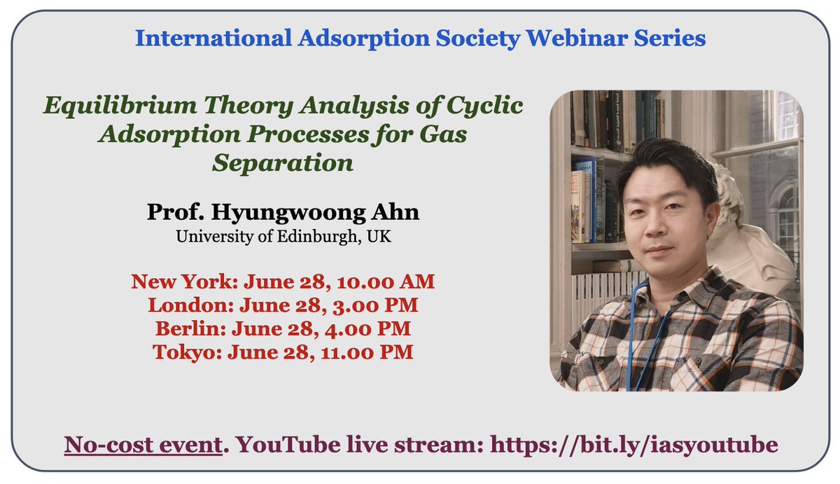 The next #IASWebinar will be presented by Prof. Hyungwoong Ahn on equilibrium theory analysis of cyclic adsorption processes.

Time: June 28, 2:00 PM (UTC)
YouTube live stream: youtube.com/@International…