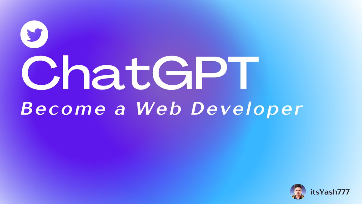 Become a Web Developer with ChatGPT.

Check out these 12 prompts to learn Web Development 🧵