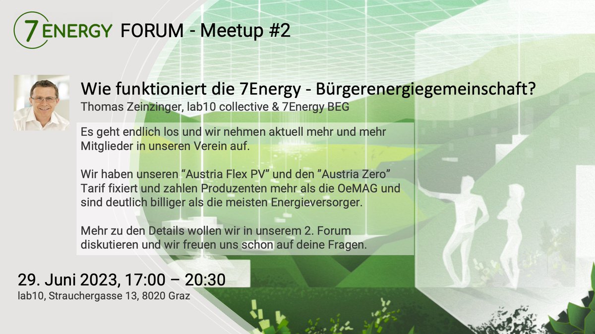 Das 2. #7Energy Forum findet am 29. Juni 2023 in #Graz statt. 🥳
Dieses Mal geht es darum wie du in der 7Energy - Bürgerenergiegemeinschaft profitieren kannst. 🥰🍀🌿🌻 

meetup.com/de-DE/7energy-…

<a href="/chri_gru/">Christoph Dolna-Gruber 🇪🇺</a> <a href="/klimarecht/">Florian Stangl</a> <a href="/klimafonds/">Klima+Energiefonds</a> <a href="/MirellaJohler/">Mirella Johler</a> <a href="/regensunite/">Regens Unite 🌱✨</a> <a href="/CCommonsHub/">old handle of crypto commons hub</a>