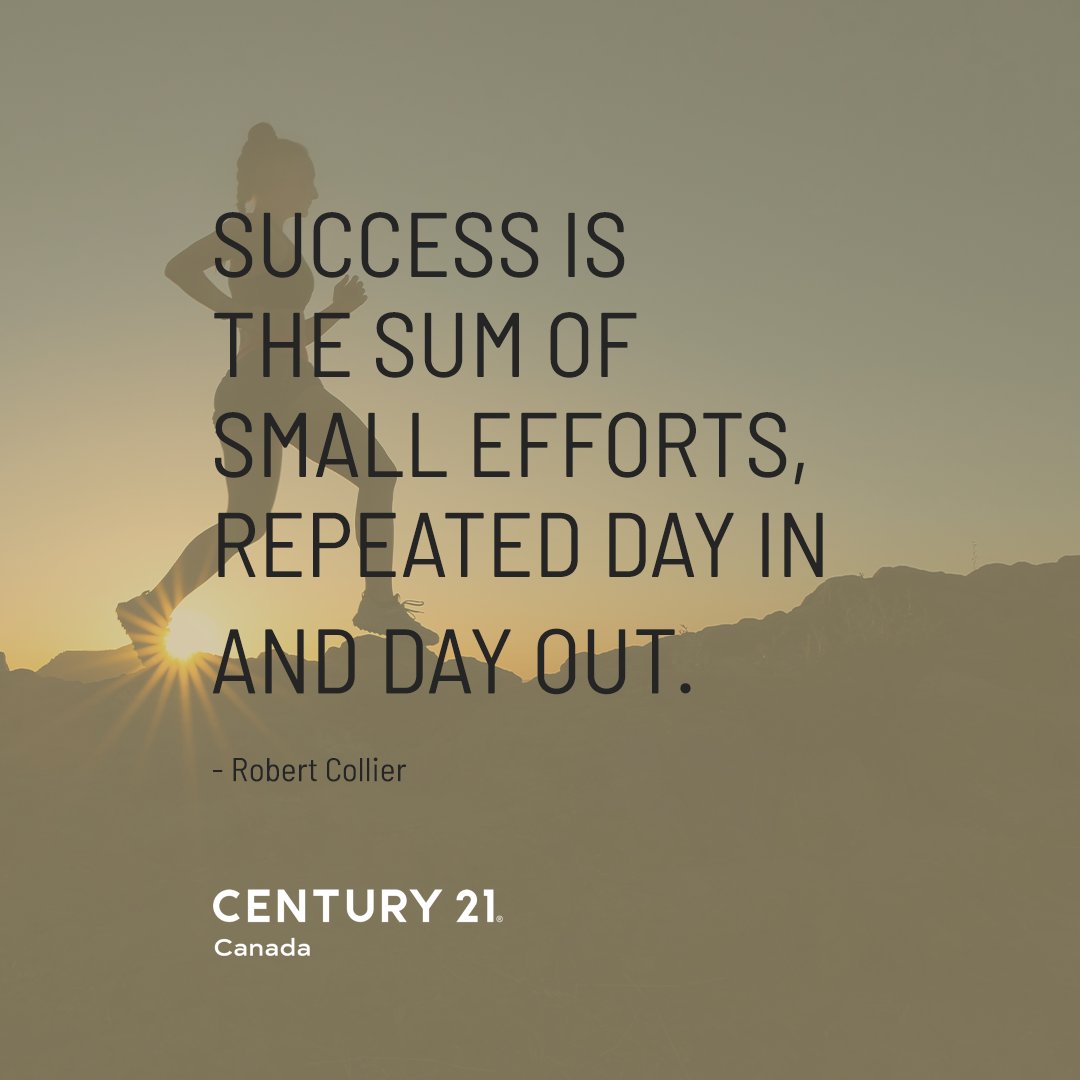 "Success is the sum of small efforts, repeated day in and day out" 
- Robert Collier 

#MotivationMonday #Motivation #C21Canada

Helping you find the right solutions 
to all your real estate needs! facebook.com/15513612551195…