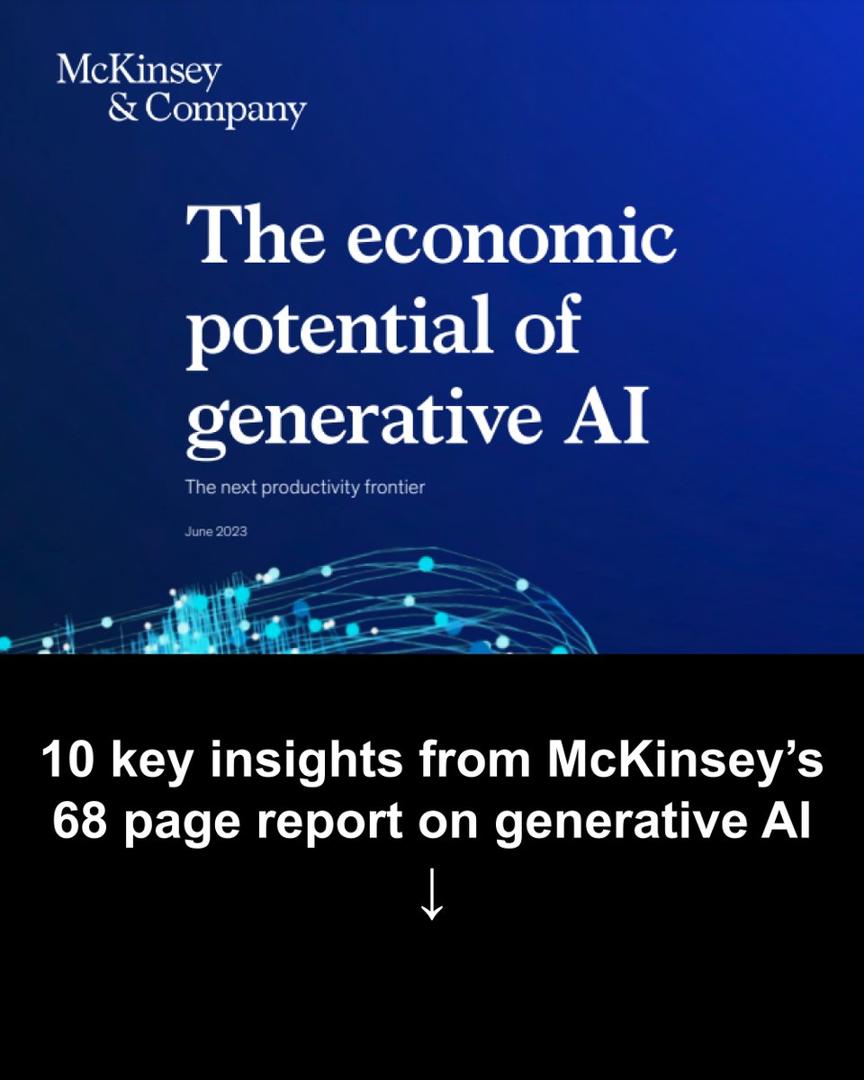 McKinsey just released a 68 page report on generative AI.

They predict AI could add up to $4.4 TRILLION to the economy.

Here are 10 key insights from the report everyone should know: