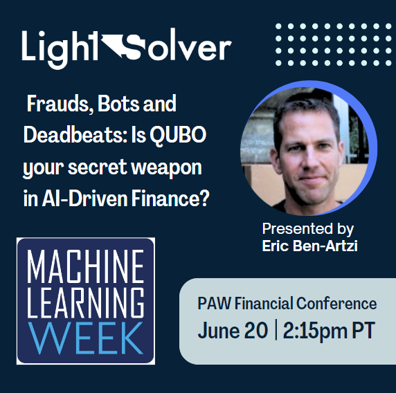 Learn how LightSolver can help financial institutions boost return and decrease risk by attending Eric Ben-Artzi’s “Frauds, Bots and Deadbeats: Is QUBO your secret weapon in AI-Driven Finance?” presentation tomorrow at 2:15pm PT @MLWeekUS: bit.ly/3p4UPnZ #finance #MLWeek