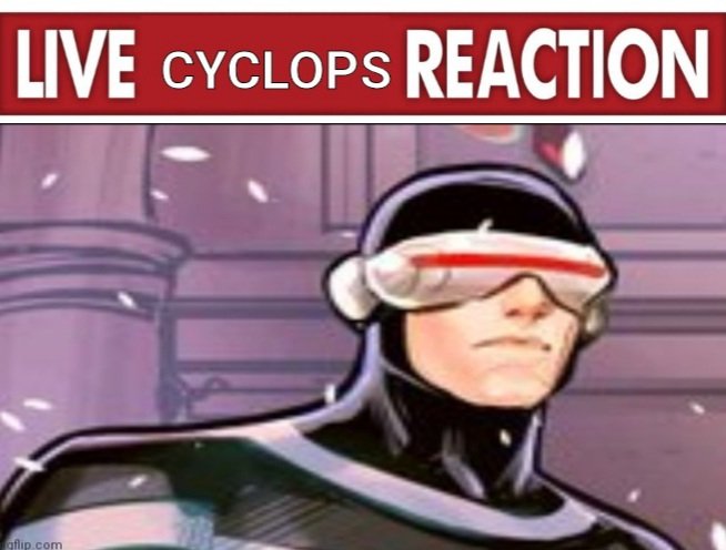 Live Cyclops Reaction