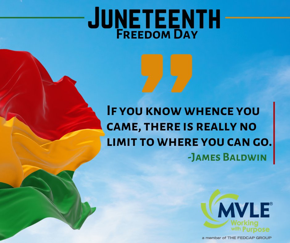 MVLEInc's tweet photo. Happy Juneteenth! 

"If you know from whence you came, there is really no limit to where you can go." - James Baldwin https://t.co/DUN8nQmXou