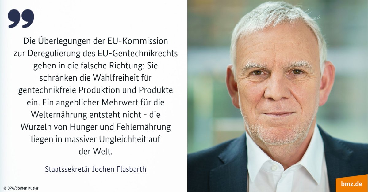 Bundesentwicklungsministerium (@bmz_bund) on Twitter photo „Ein angeblicher Mehrwert für die #Welternährung entsteht nicht.“ – Staatssekretär <a href="/JochenFlasbarth/">Jochen Flasbarth</a> zu den Plänen der EU-Kommission, die Regelungen zu #Gentechnik zu lockern. „Ein angeblicher Mehrwert für die #Welternährung entsteht nicht.“ – Staatssekretär <a href="/JochenFlasbarth/">Jochen Flasbarth</a> zu den Plänen der EU-Kommission, die Regelungen zu #Gentechnik zu lockern.