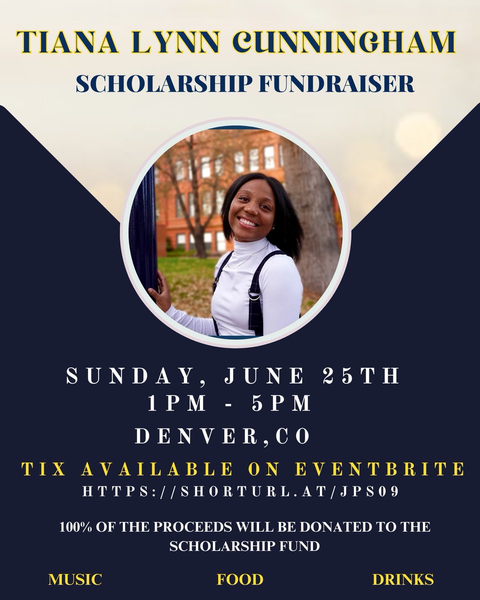 The First Annual Tiana Lynn Cunningham Scholarship Fundraiser in Denver.  Sunday, June 25th!