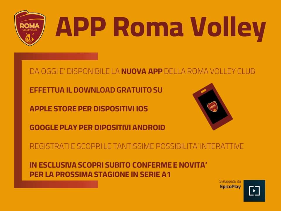 𝗟𝗔 𝗡𝗨𝗢𝗩𝗔 𝗔𝗣𝗣 𝗥𝗢𝗠𝗔 𝗩𝗢𝗟𝗟𝗘𝗬 𝗘̀ 𝗢𝗡𝗟𝗜𝗡𝗘!
È arrivato il momento della nuova APP Roma Volley sviluppata da EpicoPlay.
Da oggi è scaricabile gratuitamente su Google Play e Apple Store per interagire direttamente con atlete, staff e club
#lasquadradiroma #APP