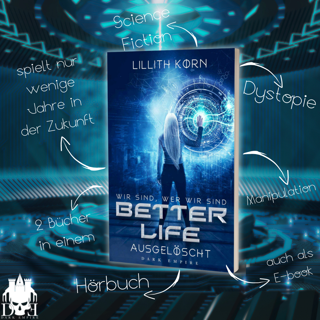 dark_verlag's tweet image. 🧬 Better Life – Ausgelöscht 🧬
Schenken Sie uns Ihren Körper und wir schenken Ihnen zehn unvergessliche Jahre ...

#betterlife #lillithkorn #darkempireverlag #darkempire #sciencefiction #scifi #dystopie #thriller #booknerd #booklover #lesen #verlagsleben