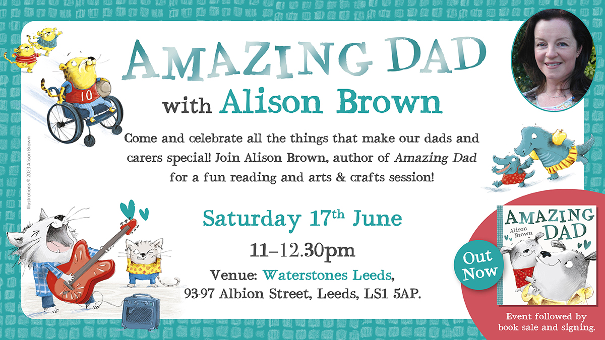 Looking for the perfect way to celebrate Father's Day with your little ones next weekend? Look no further! 🙌

Alison Brown (@aliscribble) is hosting an Amazing Dad event on Saturday 17th June 11am - 12.30pm at @WstonesLeeds, including a reading and arts & crafts activity! 💙