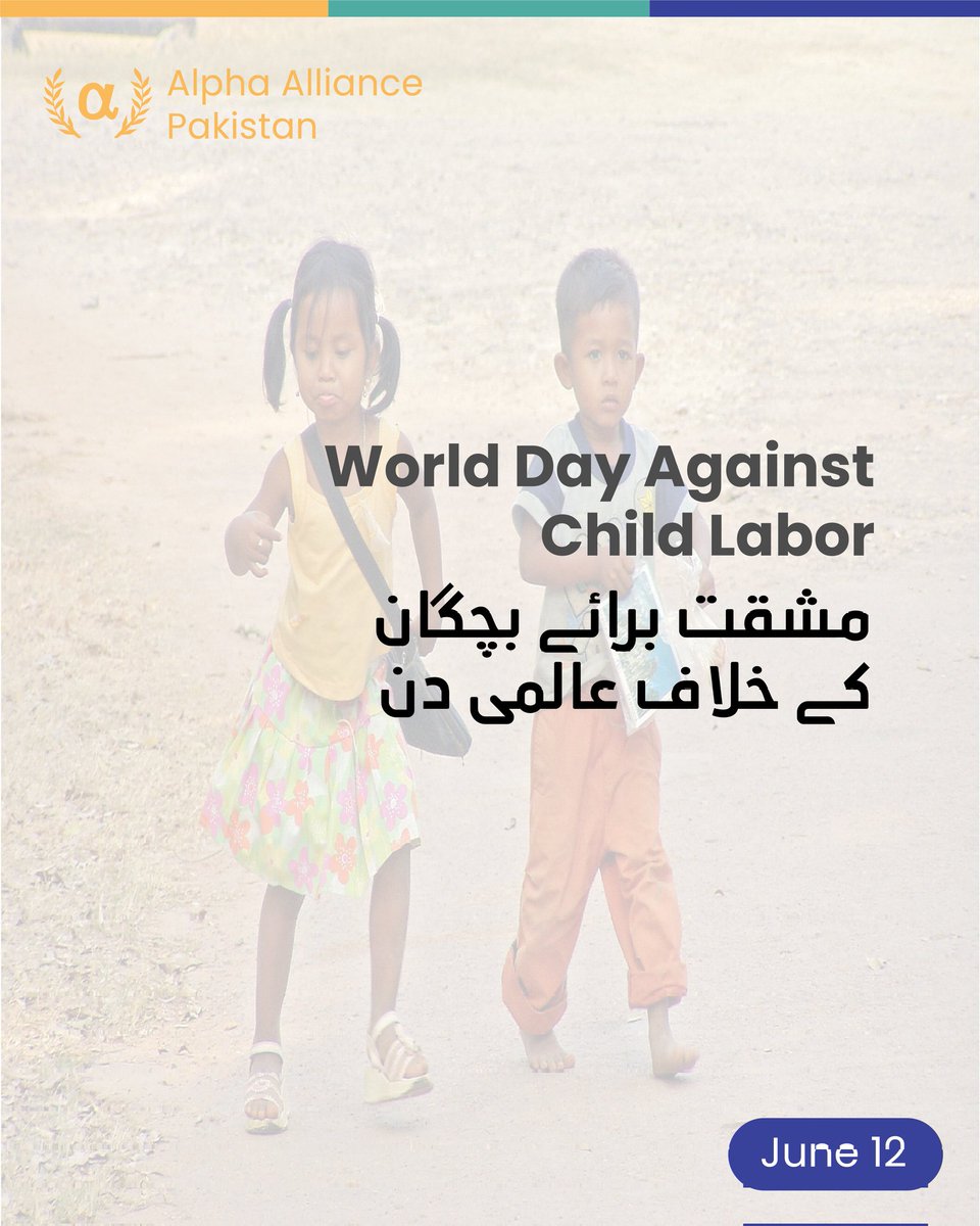 AzmeFalah's tweet photo. Let's unite for a Childhood unburdened.

By working together, let us renew our commitment to ending child labor in all its forms.

#alphaalliancepakistan #bealpha #Laborfreechildhood #saynotochildlabor https://t.co/6Ja0treYxo
