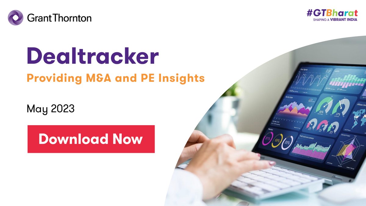 GrantThorntonIN's tweet photo. #JustReleased | Unveiling the latest edition of the #Dealtracker where our experts analyse the deals landscape in May 2023 and share insights on the decline in deal volumes and values. https://t.co/RM1sfTMR1i