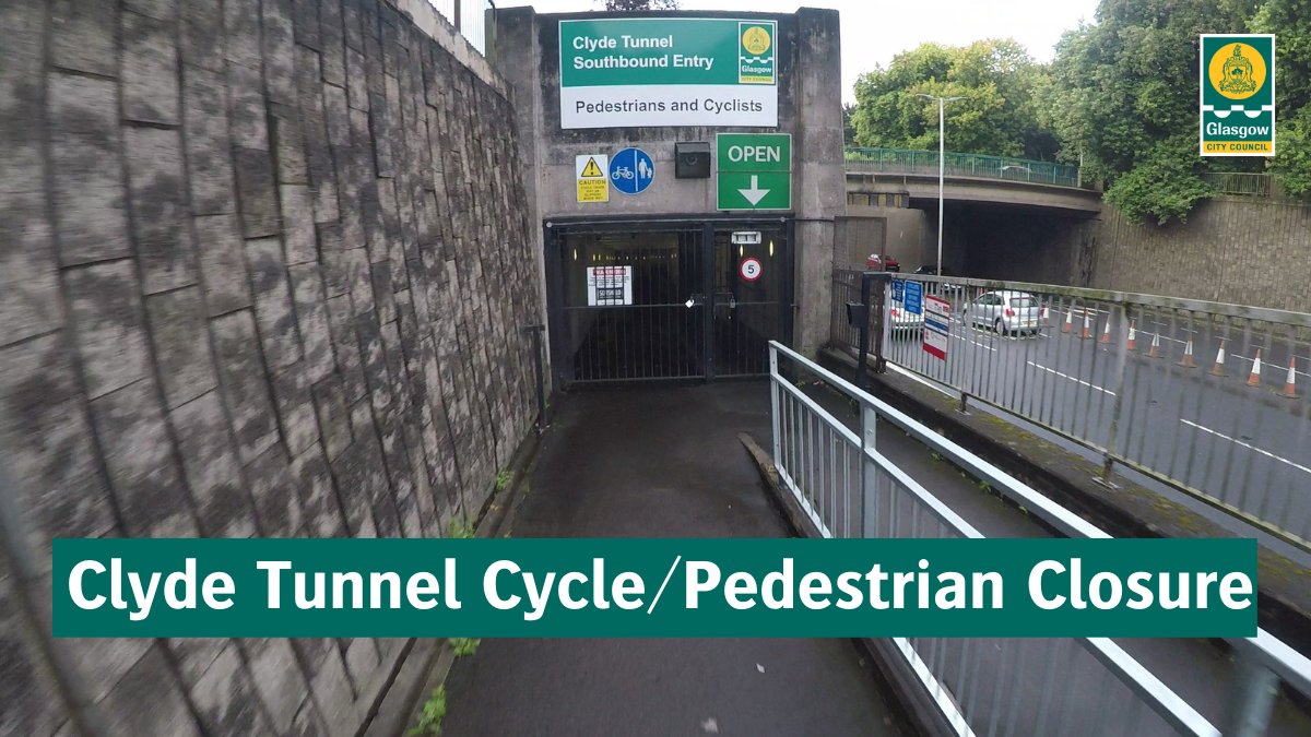 Glasgow City Council on Twitter "Clyde Tunnel Cycle/Pedestrian Closure