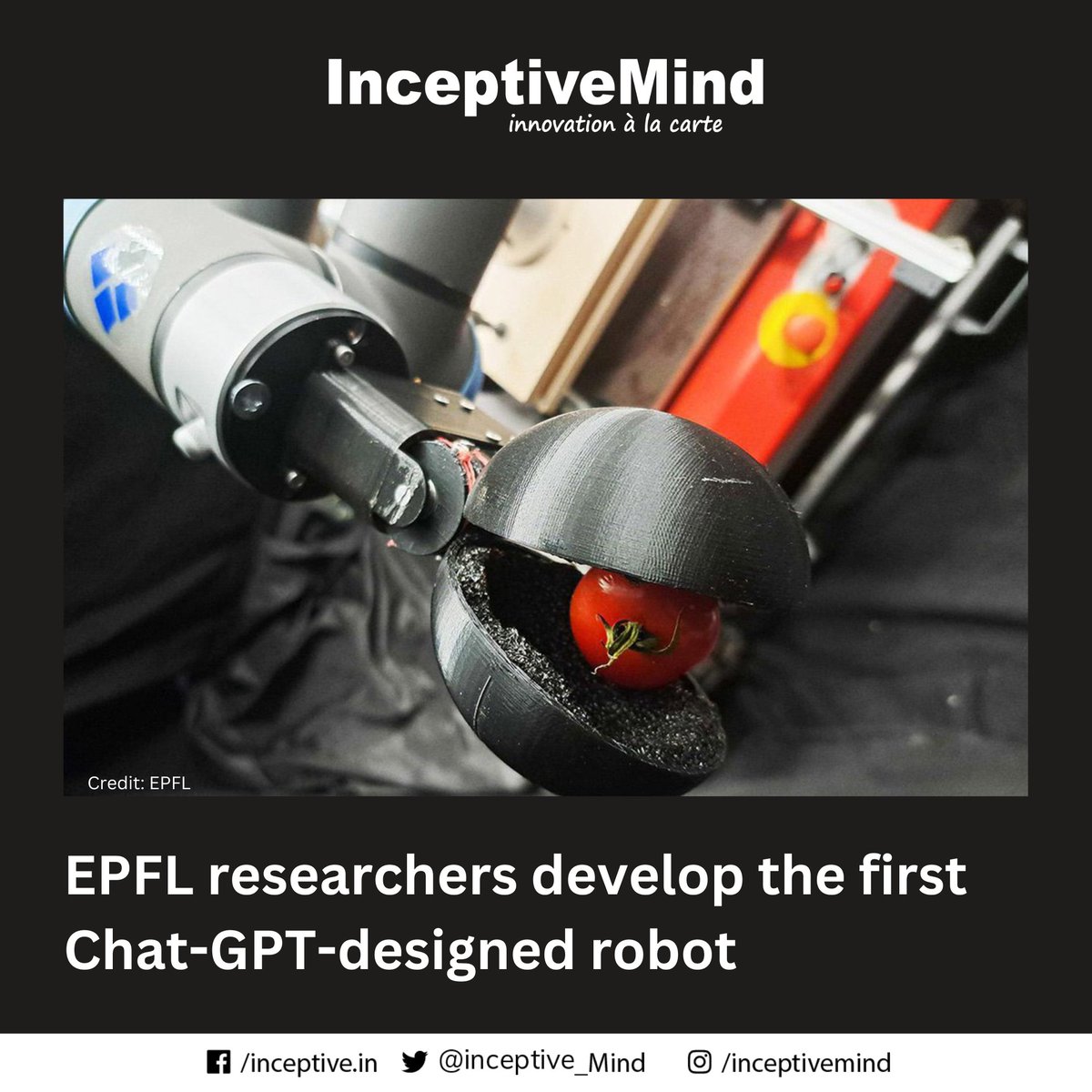 Inceptive_Mind's tweet photo. EPFL researchers have used the popular large language model Chat-GPT-3 to develop a robotic gripper for harvesting tomatoes.
#researchers #chatgpt #roboticgripper #innovation #newtechnology #invention #inceptivemind https://t.co/HqQI4GGPFm
