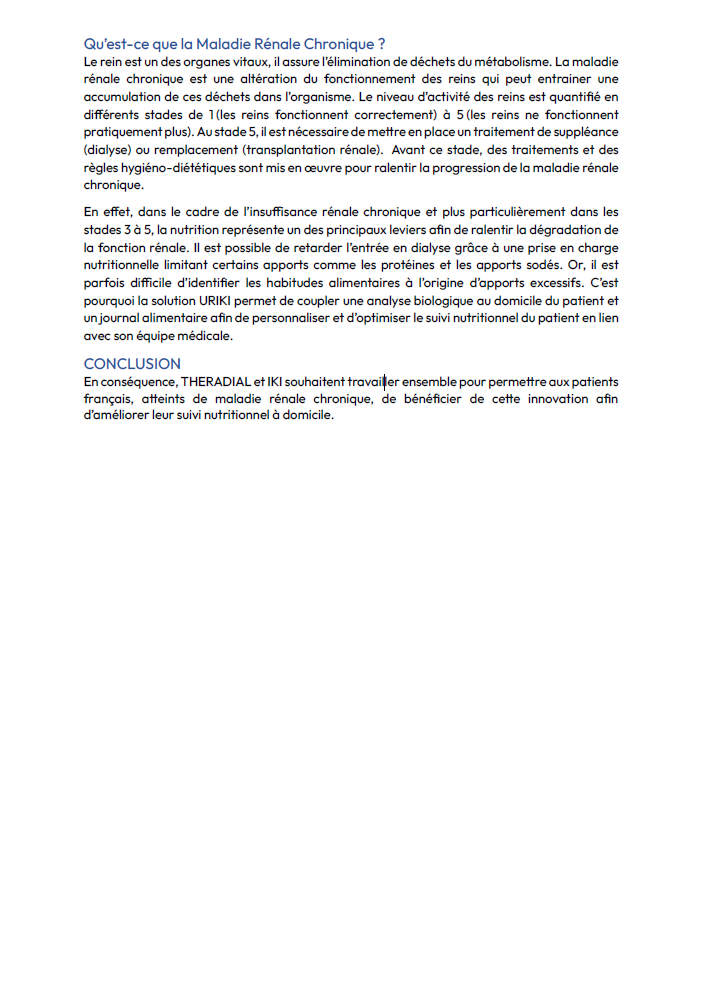 Avec des valeurs communes : innovation et écoute, Théradial et <a href="/Iki_Diag/">IKI</a>  ne pouvaient que travailler ensemble afin d'optimiser le suivi nutritionnel à domicile des patients en insuffisance rénale chronique.

Plus d'information dans le communiqué ci-joint.