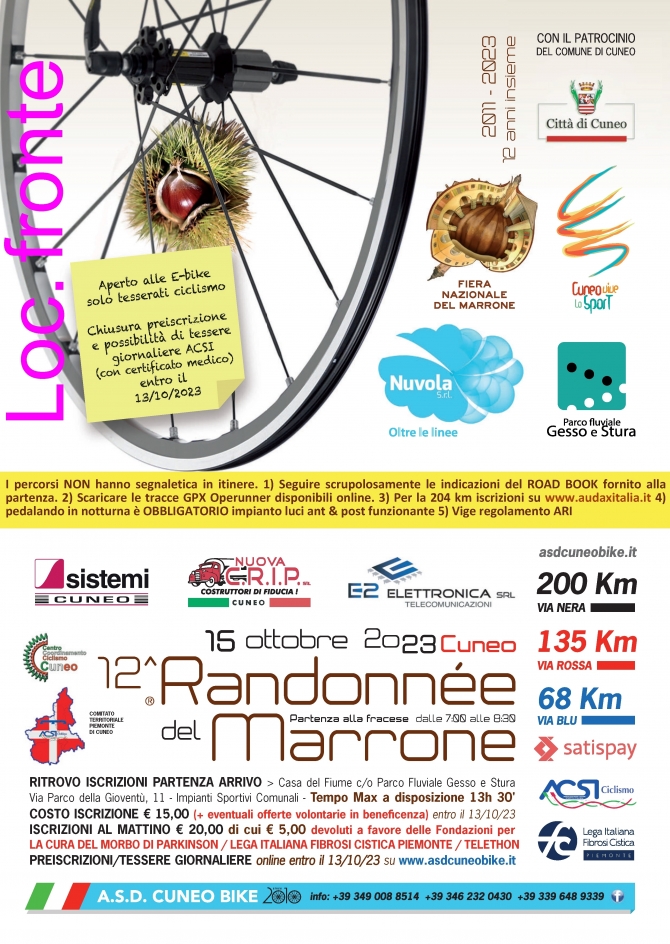 12ª Randonnée del Marrone
15 ottobre 2023
Info:  asdcuneobike.it
<a href="/ComunediCuneo/">comunedicuneo</a> <a href="/ParcoGessoStura/">Parco fluviale Gesso e Stura</a>