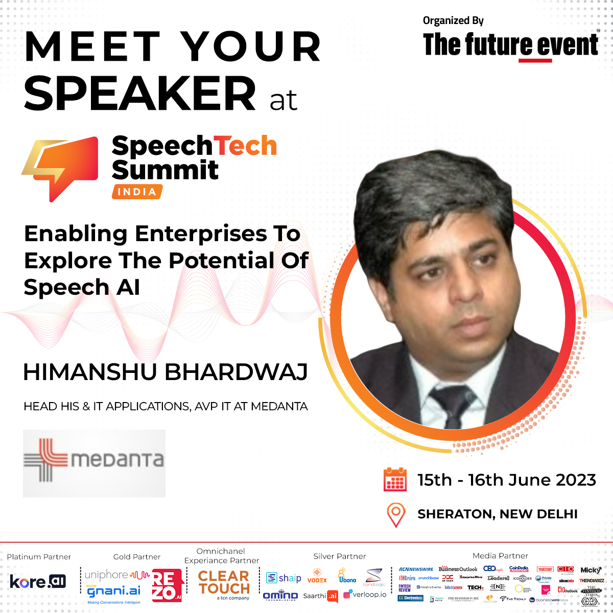 sts_series's tweet photo. Join @TheFutureEvent1 as we introduce Himanshu Bhardwaj, Head HIS &amp; IT applications, AVP IT at @medanta as a Speaker for  #speechtechsummit India, 2023.     

To join us for the Summit, visit: https://t.co/aQTCreZk4O

#speech #technology #voicetechnology #b2b #AI https://t.co/xeFcV0BSFu