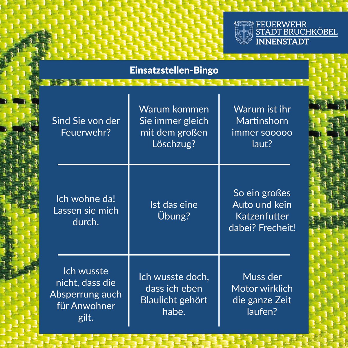 #Servicetweet für #Feuerwehrleute: Unser #Einsatzstellen-#Bingo. Wie lange dauert es bei Euch bis ihr drei in einer #Reihe habt?
#ffbrk #bruchkoebel #feuerwehrprobleme #einsatzstellenbingo