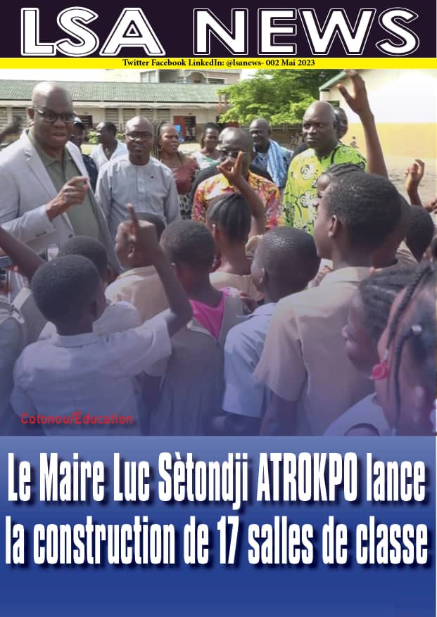 Le numéro 002 de Mai 2023 du Magazine LSA NEWS consacré à l’actualité de M Luc Sètondji ATROKPO, Maire de Cotonou, Président de l’#ANCB, premier Vice-président du #CCT-#UEMOA) et Président de la Fondation Luc Sètondji ATROKPO. #LSANEWS #wasexo #team229
urlz.fr/mhsq
