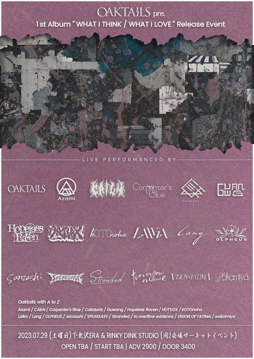 🚨追加アクト発表🚨

🆕Azami
🆕lang
🆕OLPHEUS

以上最高の18バンドで開催します🙇

◼️◼️◼️◼️◼️◼️◼️◼️
7.29(土)Oaktails 1st Album 
𝑾𝑯𝑨𝑻 𝑰 𝑻𝑯𝑰𝑵𝑲 / 𝑾𝑯𝑨𝑻 𝑰 𝑳𝑶𝑽𝑬
Release Event
◼️◼️◼️◼️◼️◼️◼️◼️

TICKETS⬇️
t.livepocket.jp/e/ppo6p

DM取置OK⬇️
x.com/messages/compo…