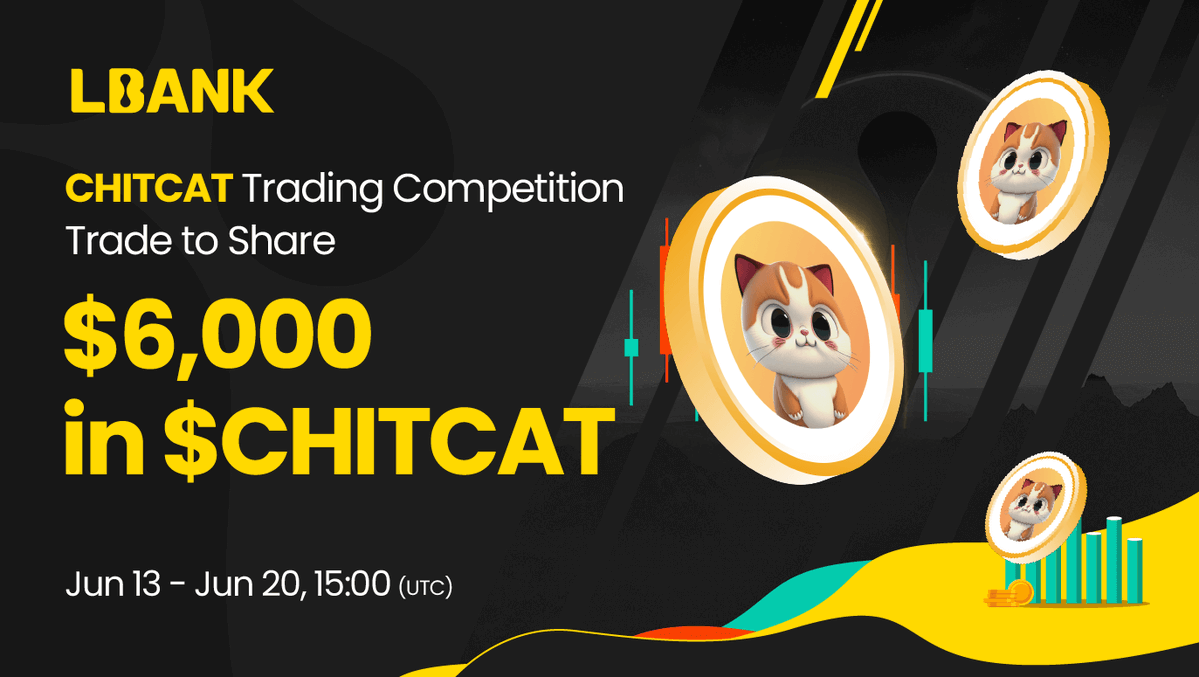 🔆 To give back to our global communities, we will give away $6,000 in $CHITCAT (30,832 CHITCAT) to the participants in our $CHITCAT (ChitCAT) Trading Competition!  <a href="/ChitCAT_/">ChitCAT</a>

🔔 Jun 13 - Jun 20, 15:00 (UTC)

👉 Trade: lbank.com/en-US/trade/ch…

🔶 Details: support.lbank.site/hc/en-gb/artic…