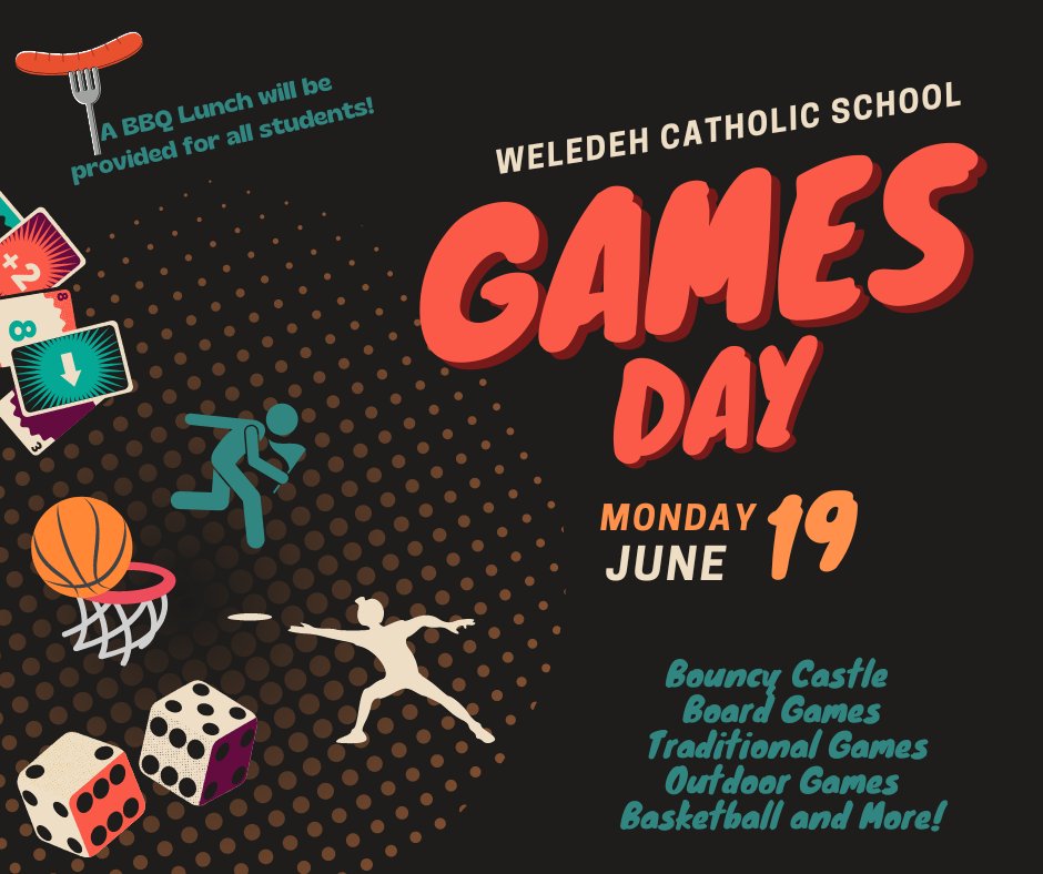Next Monday at Weledeh is Games Day!