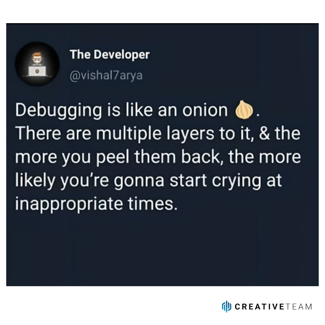 CreativeTeamIO's tweet image. Tag a fellow programmer who can relate to the tears of debugging 😭😅
#programmerproblems #debugging #debuggingwoes #programmerslife #programmers #developers #coders #developerslife #codinglife #debugging