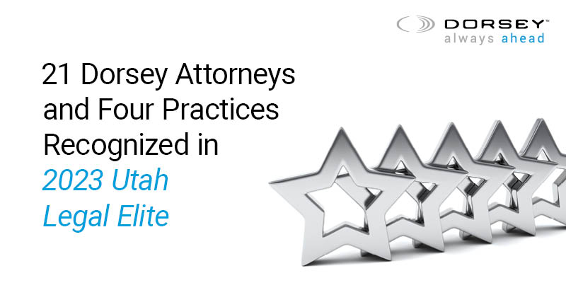 DorseyWhitney's tweet photo. Congratulations to the 21 Dorsey attorneys based in Salt Lake City who were recognized as 2023 Utah Legal Elite by @UtahBusiness. Learn more: https://t.co/yBWrozKQvK https://t.co/zyqheYvfgv