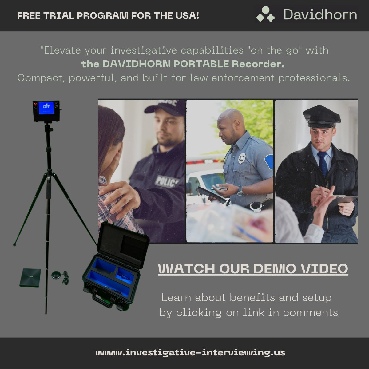 FREE TRIAL! TRY OUT THE DAVIDHORN PORTABLE RECORDER.
Experience firsthand the benefits of having a secure and efficient way to record interviews in the field.
#investigativeinterviewing #evidence #policing #interviewrecording  #police #sheriff #lawenfocement #davidhorn