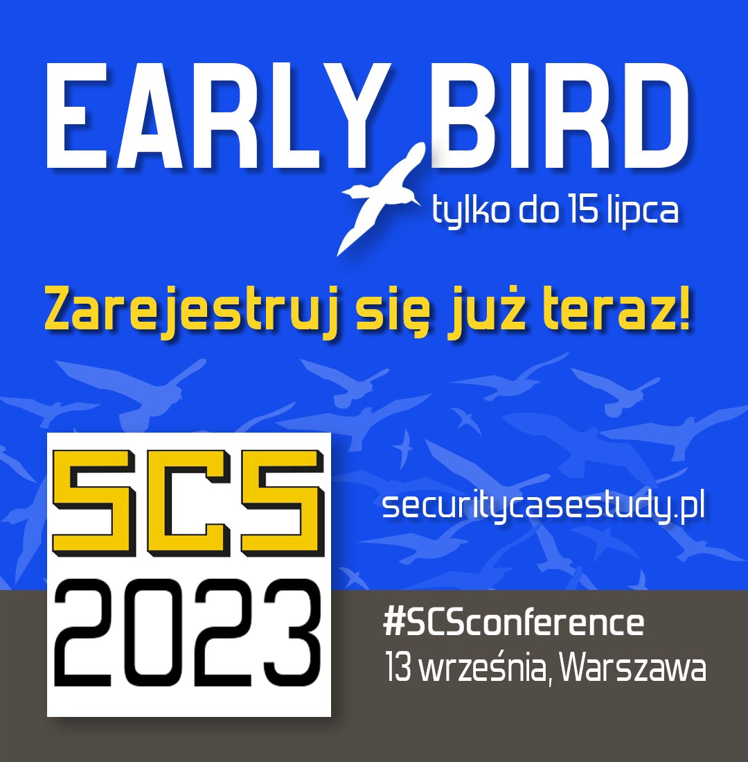 SCSconference's tweet image. Early Bird! #SCSconference securitycasestudy.pl/rejestracja/
Pamiętaj! Nie przegap #SCS23 w tym roku! Najlepsze co możesz teraz zrobić&amp;gt;Rejestruj się już dziś! Postaramy się zrobić najlepszą robotę, by dać Ci najwięcej praktycznej wiedzy jak to możliwe!#cybersecurity #ITsecurity #conference