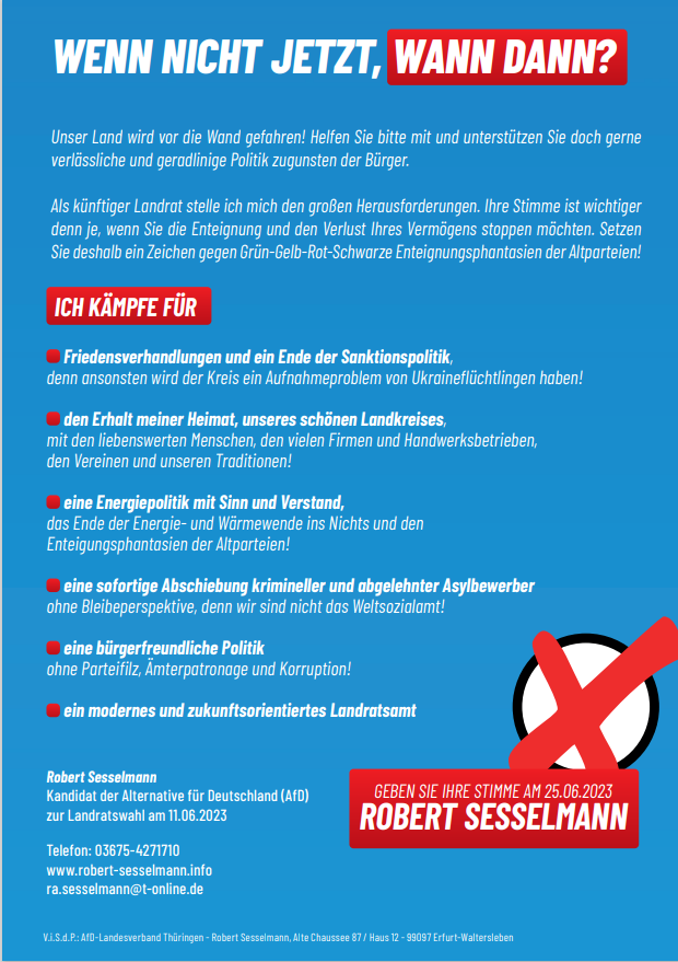 Das ist das Wahlprogramm von AfD Landratskandidat Sesselmann. Für 4 von 6 Forderungen ist ein Landrat nicht zuständig, auch der Vorwurf der Korruption bezieht sich auf die Landesregierung. Die anderen 2 Forderungen sind Floskeln, die jeder Kandidat unterschreiben würde.