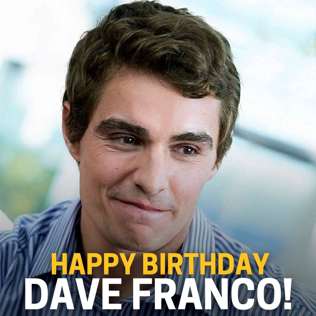  Happy birthday Dave Franco! 