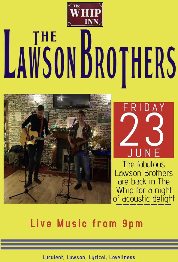 ***Friday 23rd June***

Come along and join The Lawson Brothers for the perfect blend of harmonies and wonderful music. They are sensational. Mon.