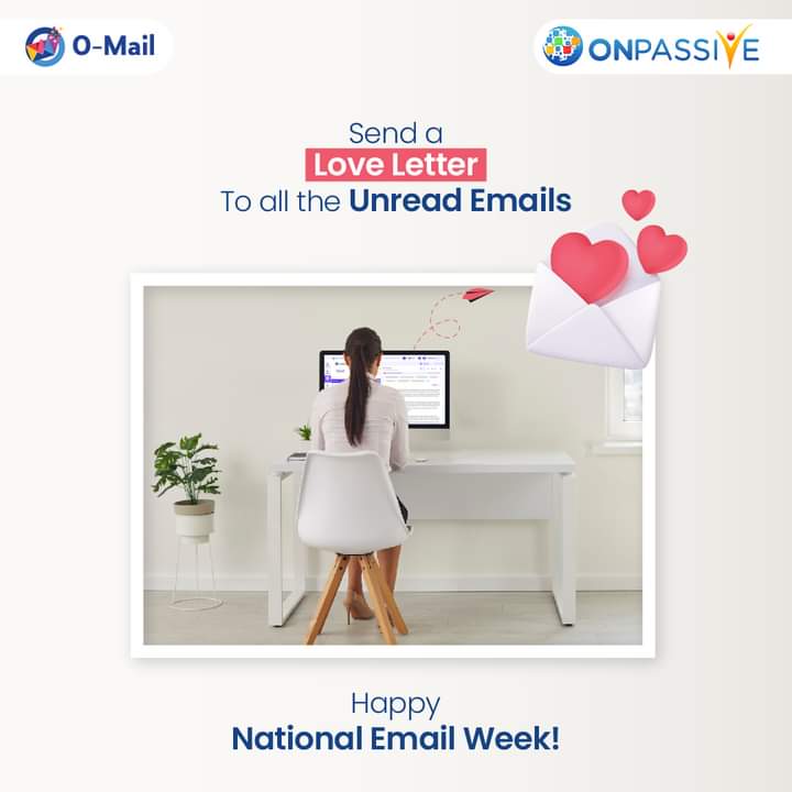 This National Email Week, advance from boring emails to immersive video emails using O-Mail. Register now for free access to O-Mail, O-Net, and O-Trim!

Register here: onpassive.com

#NationalEmailWeek #EmailWeek #digitalcommunication #workplaceculture #emailetiquette