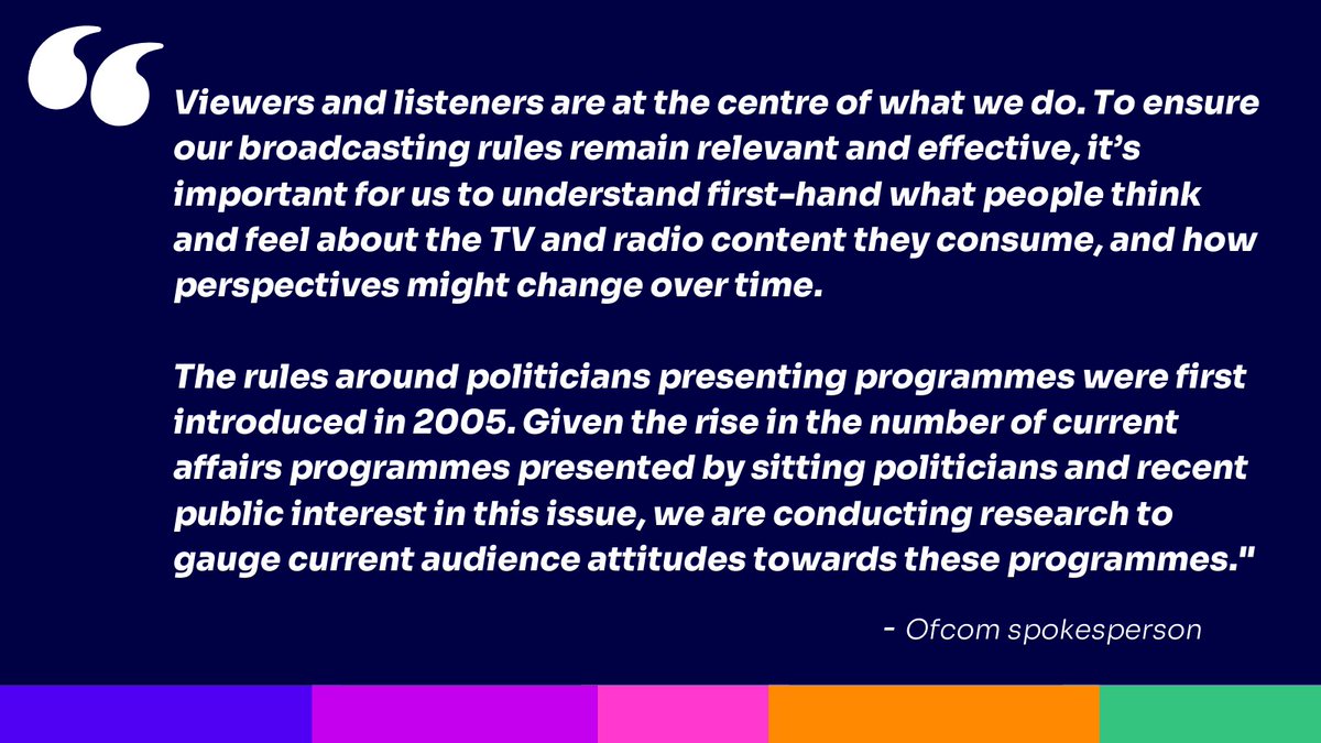 Ofcom to carry out audience research regarding politicians presenting programmes.