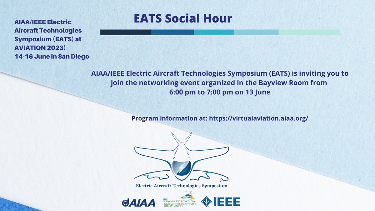 AIAA/IEEE Electric Aircraft Technologies Symposium (EATS) at AVIATION 2023.
The symposium will take place this 14 - 16 June with some overlapping events on the 12th and 13th - Find out more in buff.ly/3NmhIg7