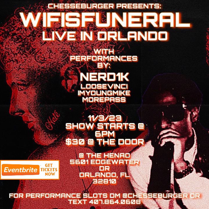 @wifisfuneral x @nerd_1k performing live In Orlando Florida November3rd @LooseVincii .@notyoungmike . 

@henaocenter 
5601 Edgewater Dr
Orlando, FL  32810
United States

20$ presale 
30$ @ Door
6pm-11pm

Performance Slots Are Available 
Text 407.864.0608

eventbrite.com/e/wifisfuneral…