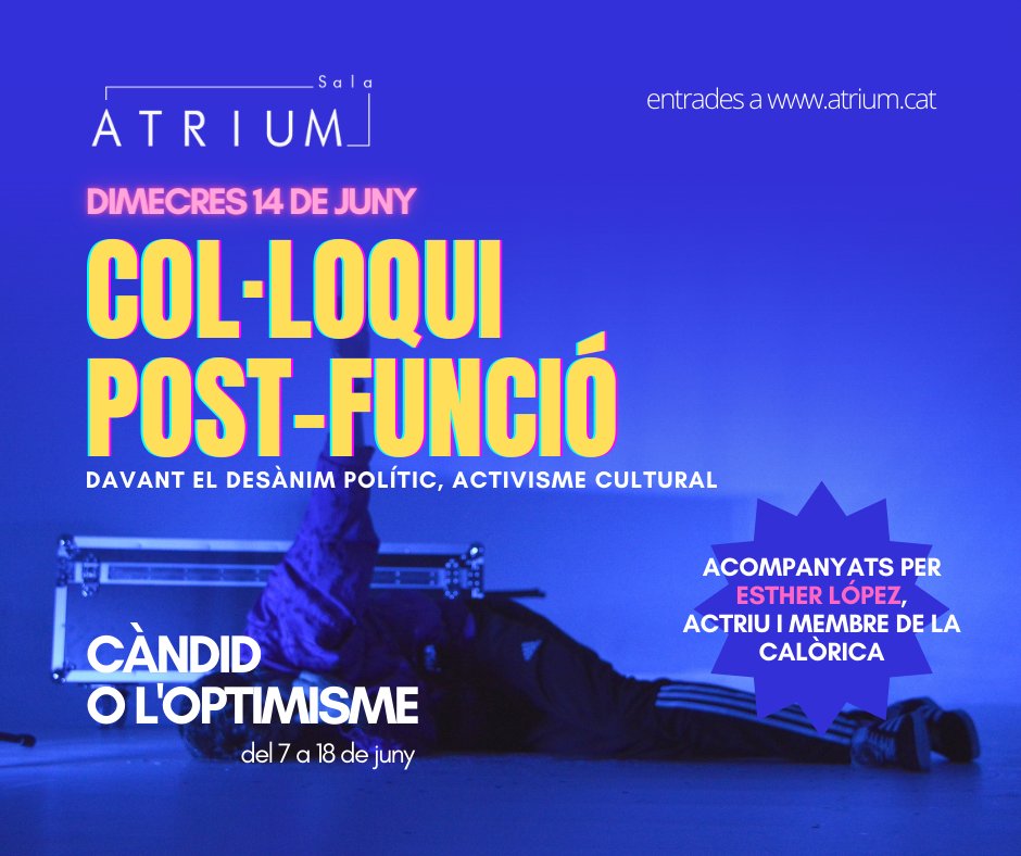 Col·loqui a la vista!👀
Dia 14 de juny, després de la funció de CÀNDID O L'OPTIMISME🦄, compartirem una estona amb l'equip artístic de l'espectacle @MiquelMasFiol i <a href="/Lluisoliver/">Lluís Oliver®</a>. L'acompanyarà l'actriu Esther López de <a href="/la_calorica/">La Calòrica</a>.

Davant el desànim polític, activisme cultural💪