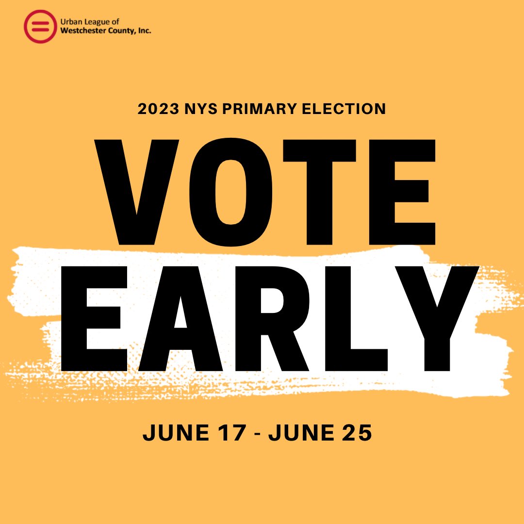 ulwestchester's tweet photo. Your vote matters! Make a plan to vote early in the 2023 NYS Primary Election, happening from June 17th to June 25th! The Primary Election will be held on June 27th.

#ULWC #ULWestchester #UrbanLeague #Vote #ReclaimYourVote #EarlyVoting https://t.co/1Mk0IXlO1N