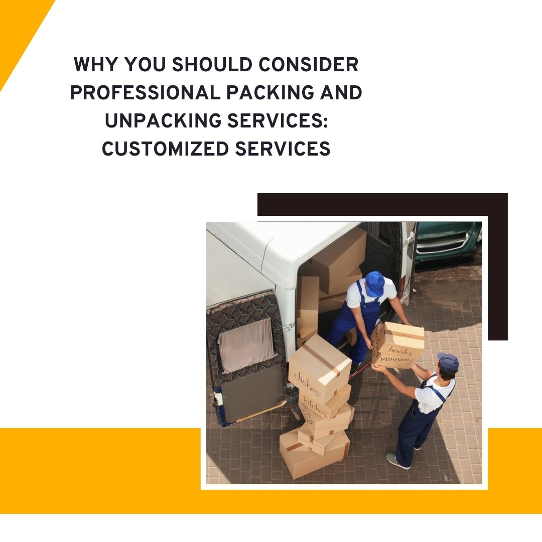 Why You Should Consider Professional Packing and Unpacking Services: Customized Services

#packing #unpacking #moving #customizedservices #stressfreemove