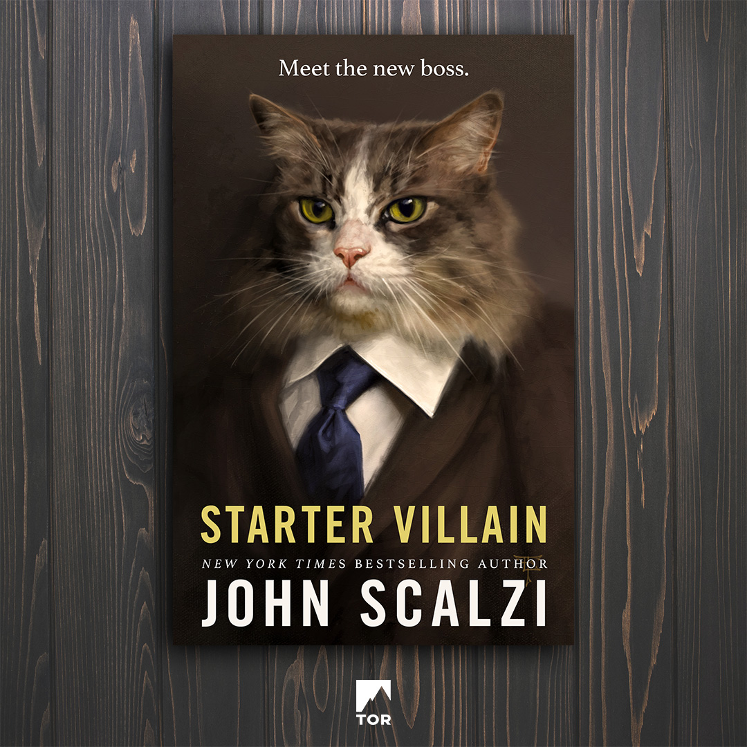 Starter Villain by John Scalzi. The cover features a cat in a business suit with the tagline 'Meet the new boss' overhead