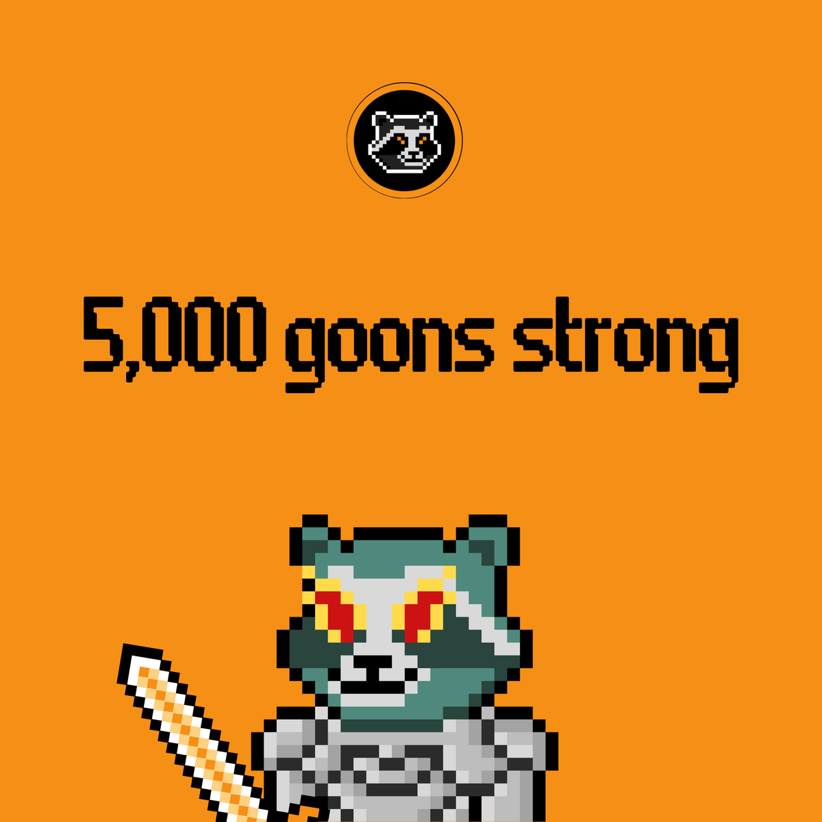 Goons are strong together🗡️🦝