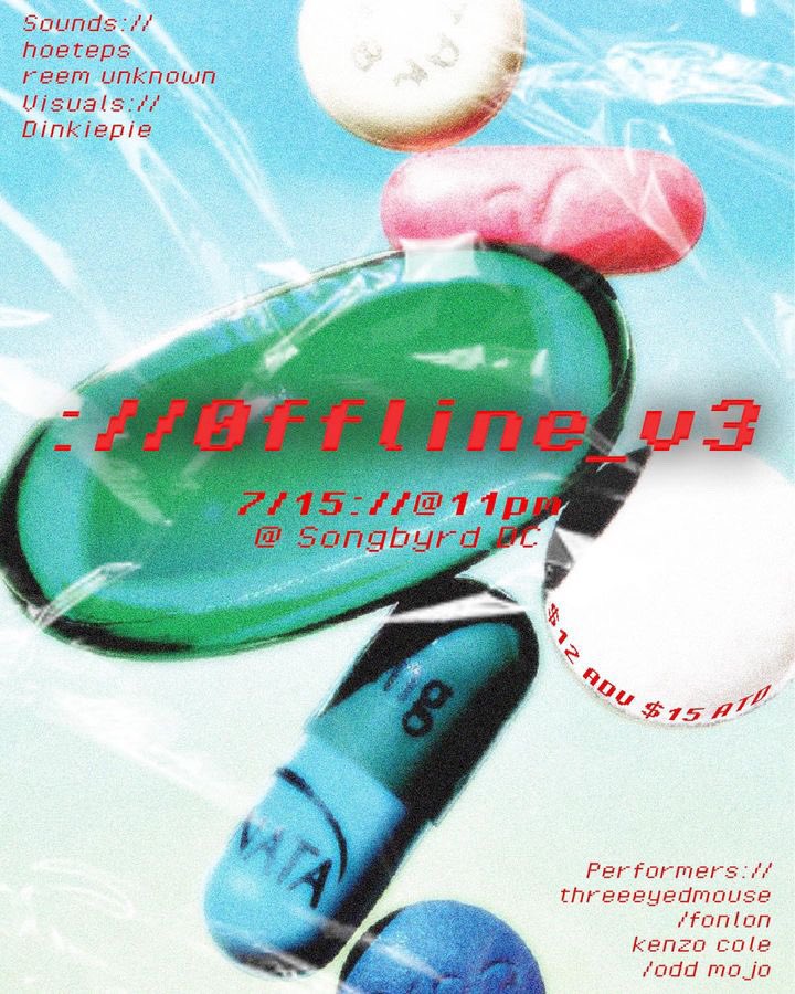 threeeyedmouse_'s tweet photo. ://0FFLINE_v3

07.15.23 @SongbyrdDC 

@oddmojo 
@fonleezy 
@threeeyedmouse_ 
@KENZOCOLE_ 

sounds by @reemunknown and @hoeteps 

visuals by @dinkiepie_ 

doors @ 11
$12adv/$15atd

flyer by @trumanali 

TICKETS: https://t.co/vXdPy8q27j https://t.co/BLpy31Voon