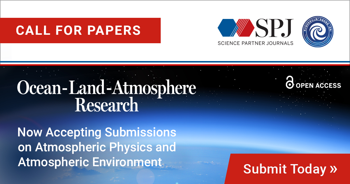 CALL FOR PAPERS!!

If you are conducting research on Atmospheric Physics and Atmospheric Environment, we want to see you in the pages of Ocean-Land-Atmosphere Research (OLAR).

Click here to learn more about submitting your research: editorialmanager.com/olar/default2.…