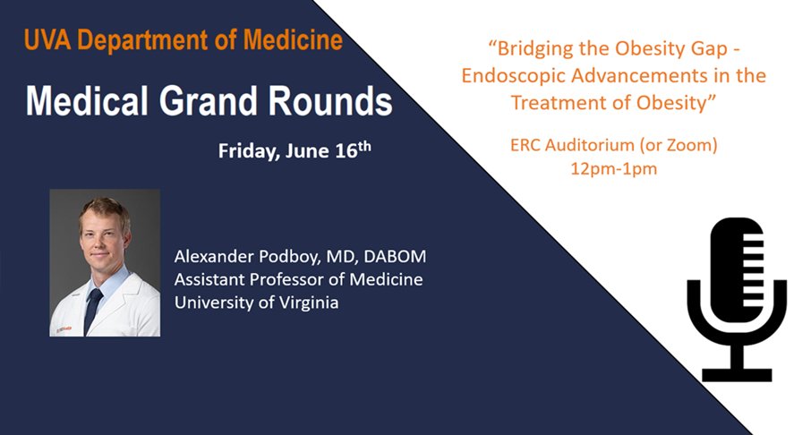 UvaDOM's tweet photo. Join us Friday at 12pm in the ERC or via Zoom for Medicine Grand Rounds. Our guest will be UVA's Dr. Alexander Podboy, speaking to us on “Bridging the Obesity Gap-Endoscopic Advancements in the Treatment of Obesity” @uvagastro #UVAMedicine #DOMGrandRounds #MedicalEducation https://t.co/40rxvselgB