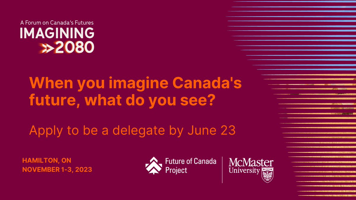 MacFutureCanada's tweet photo. Field trips to the future, 'party like it’s 2079', an ideas forum—these are just a few of the experiences that will guide future-minded leaders in building new narratives for Canada at #Imagining2080. 

Join us! Apply to be a delegate by June 23.

https://t.co/PwrChmEQB2 https://t.co/yau1yPkt0w
