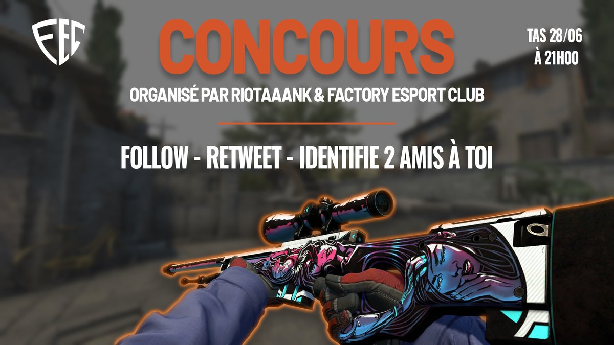 🎁 Concours #RioBirth
🏆 AWP Neo Noir - Factory New (valeur 60€)🔥

Pour son anniversaire et le début de l'été <a href="/rioTAAANK/">rioTAAANK</a> propose de vous faire gagner son AWP !

Pour participer :
➡ Follow <a href="/FactoryEsportFR/">Factory Esport Club</a> &amp; <a href="/rioTAAANK/">rioTAAANK</a> 
➡ #RT 
➡ Mentionne deux amis à toi

TAS le 28/06 à 21h00